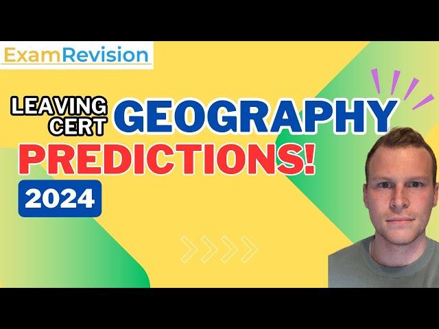 Leaving Certificate Geography PREDICTIONS 2024 