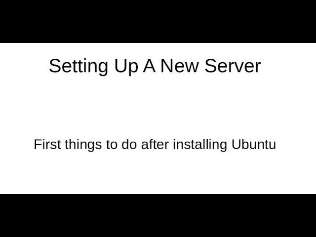 Setting Up a New Ubuntu Server