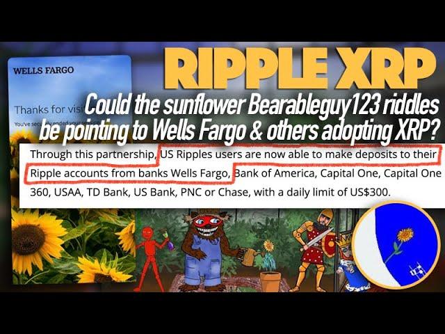 Ripple XRP: Could The Bearableguy123 Sunflower Riddles Point To Wells Fargo & Others Adopting XRP?