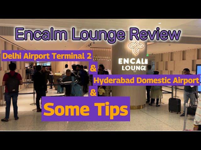 Encalm airport lounge review & some tips