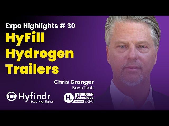 Expo Highlights - HyFill Hydrogen Trailers - Hyfindr Granger