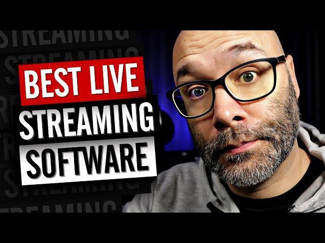 Best Live Streaming Software and Apps