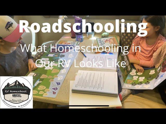 Roadschooling - What Homeschooling in the RV Looks Like