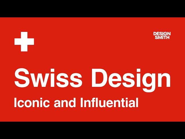 Swiss Design: Iconic & Influential (Original Long Version)