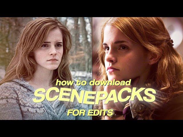 how to download SCENEPACKS for edits *youtube, instagram + tiktok *