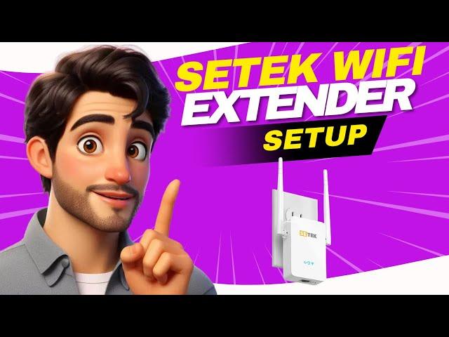 Setek Wifi Extender Setup | Setek Extender Reset