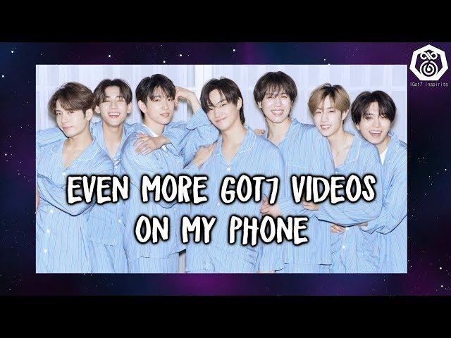 Even MORE Got7 videos on my phone because I'm trash