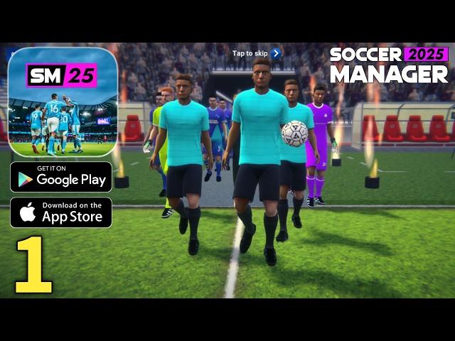 Soccer Manager 2025 - Football Global Launch Gameplay Walkthrough Part 1 (Android, ios)