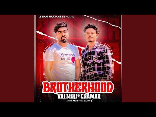 Brotherhood (Valmiki Chamar)