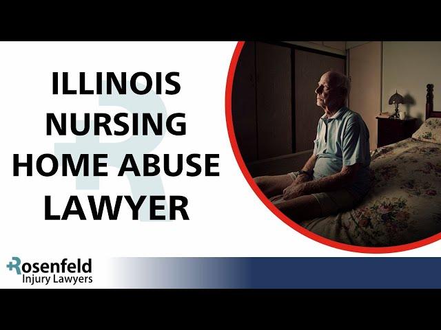 Illinois Nursing Home Abuse Lawyer