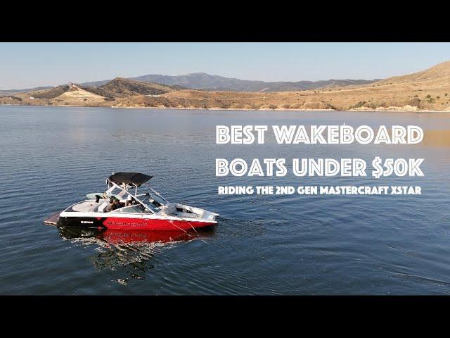 Best Wakeboard Boats Under $50k - Riding the 2nd Gen 2008 Mastercraft Xstar - 4K