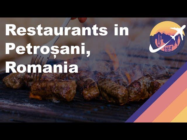 Restaurants in Petroșani, Romania