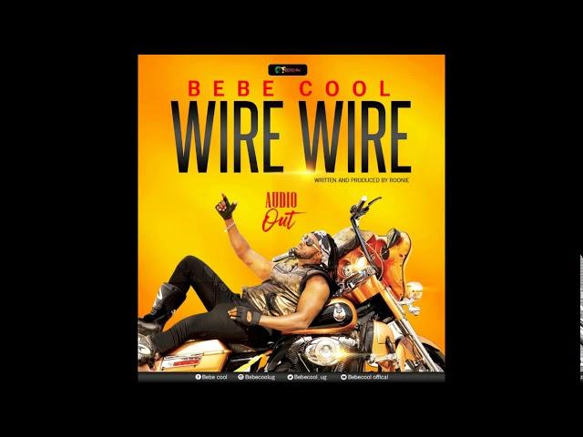 Wire Wire - Bebe Cool