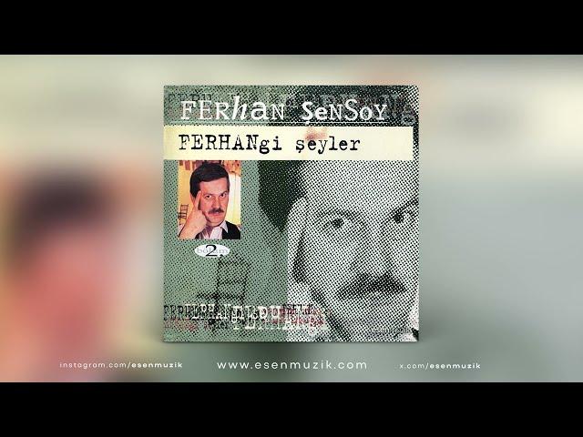 Ferhan Şensoy - FERHANgi Şeyler 2 - (Full Albüm)