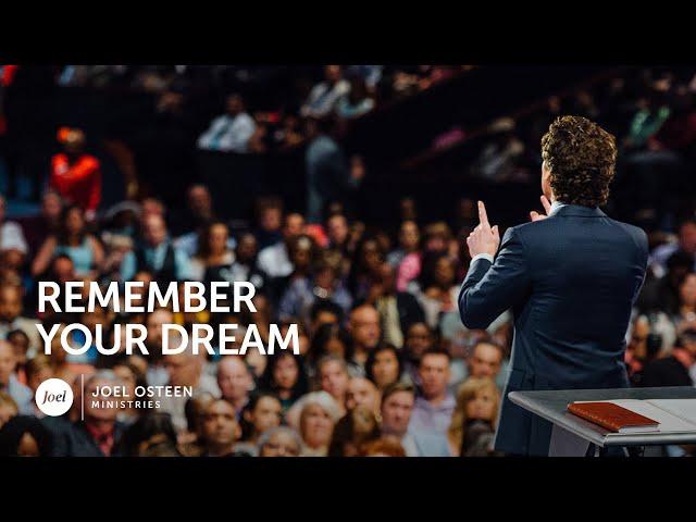 Joel Osteen - Remember Your Dream