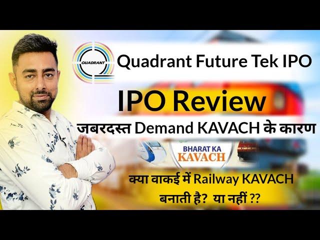 Quadrant Future Tek IPO Review | Railway KAVACH | Jayesh Khatri