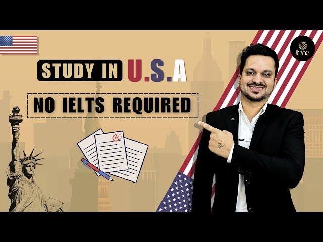 Now Study In U.S.A Without IELTS - The Visa Engineers