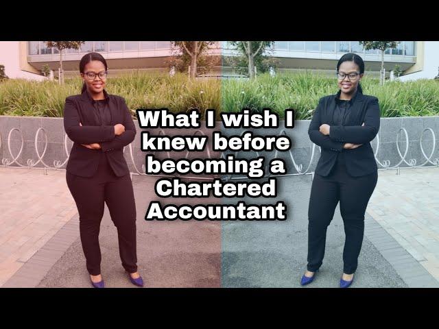 WHAT I WISH I KNEW BEFORE BECOMING A CHARTERED ACCOUNTANT - 5 THINGS