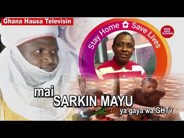 ALHAJI DR. SHEIHU  SARKI MAYU.  MAI SARKIN MAYU YAGAYAWA YAN JARIDAN KASAR GHANA (ORIGINAL VESION )