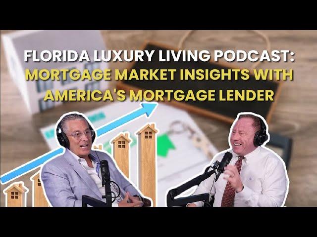 Florida Real Estate Insights | Robert Dinan & Mortgage Expert Thomas McCue