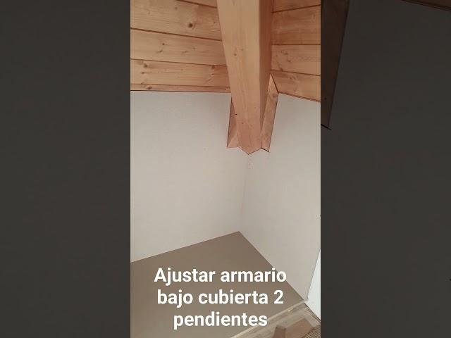 ajustar armario bajo cubierta a 2 pendientes #shorts