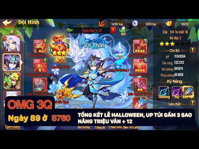 OMG 3Q VNG - Ngày thứ 89 ở S760 Tổng kết lễ Halloween, up túi gấm 3 sao, Triệu Vân +12