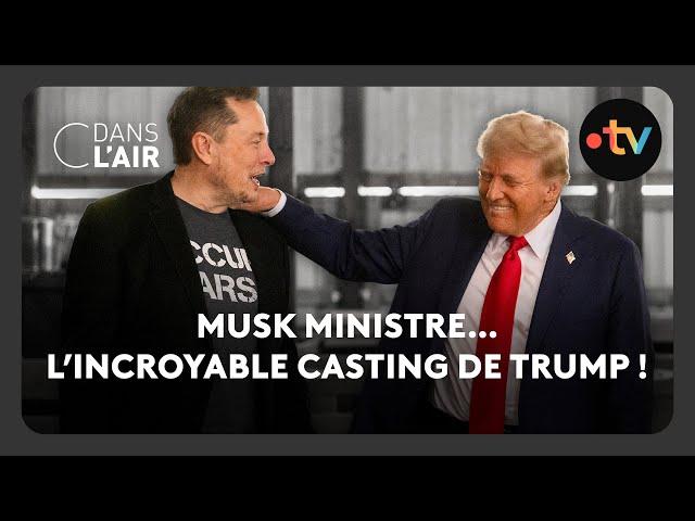 Musk ministre…l’incroyable casting de Trump ! - C dans l’air - 13.11.2024