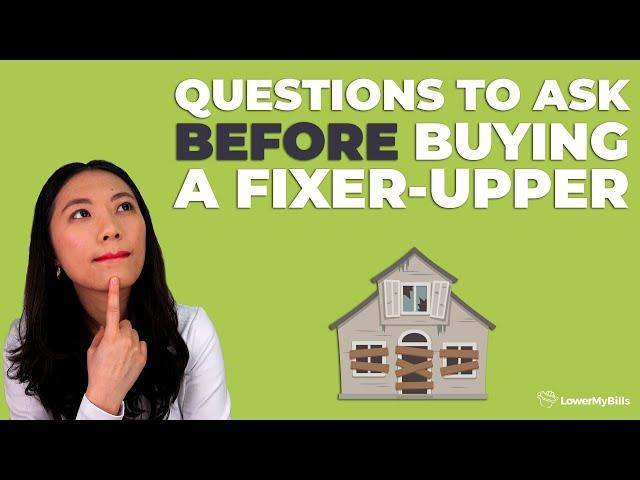 Questions To Ask Before Buying A Fixer-Upper | LowerMyBills