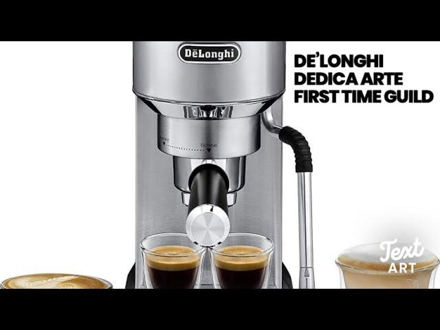 DeLonghi DEDICA ARTE - First Time Guide - Expresso / Milk Steamer - model EC885M