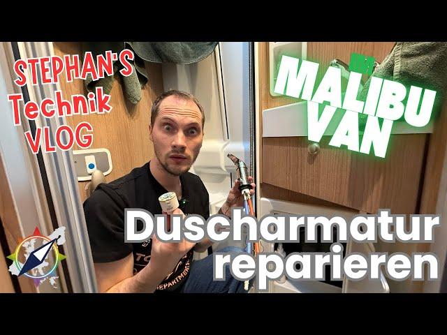 Duscharmatur reparieren im Malibu Van Stephan's Technik Vlog