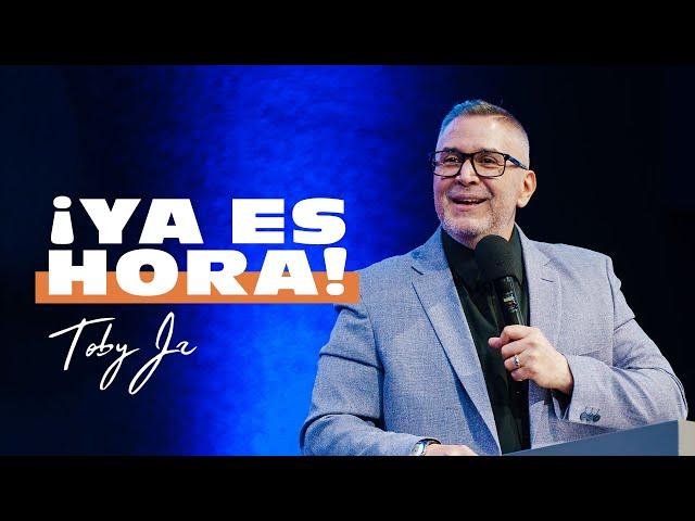 ¡Ya es hora! - Pastor Toby Jr.