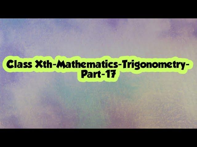 #61-Xth-Mathematics-Trigonometry-Part-17