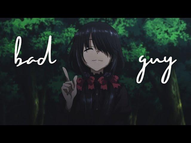 AMV | Kurumi - bad guy (Billie Eilish)