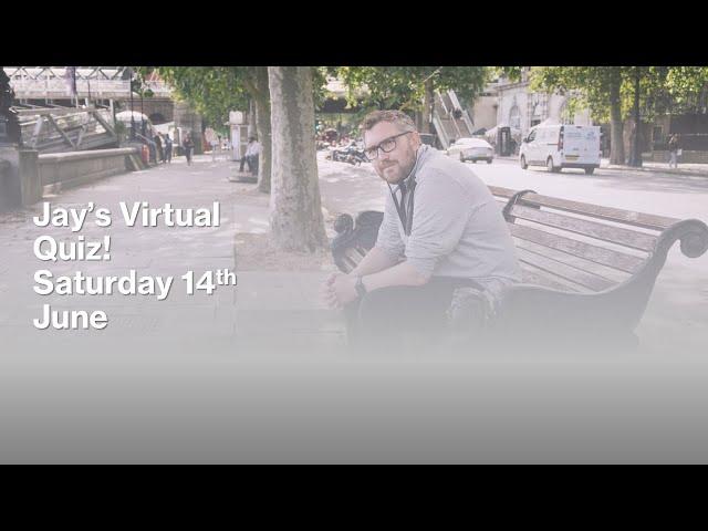 Jay's Quiz! Saturday 14th June