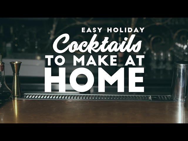 Easy Holiday Cocktails  To Make At Home