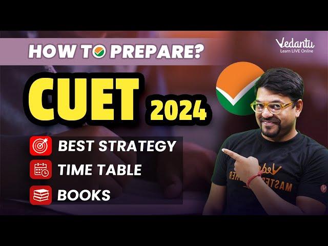 CUET 2024 Preparation Strategy| Harsh Sir@VedantuMath​