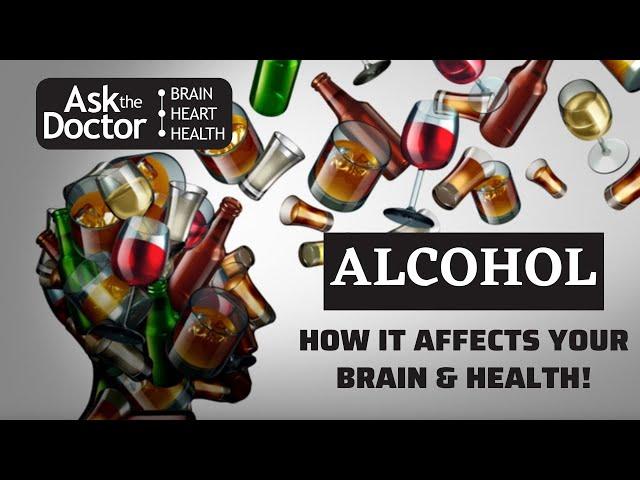 Brain Doctor | How Alcohol Affects Your Brain!
