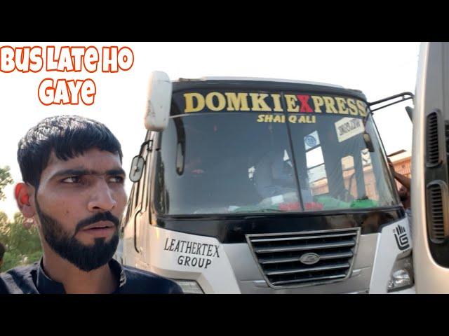 Bus Bi late ho gai || Or somsay bi khatam ho guy || Sohail yt #travel