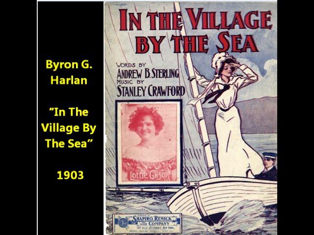 Byron G. Harlan "In The Village By The Sea" on Edison Gold Moulded Record 8533 (1903)