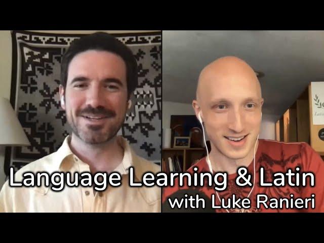 Language Learning and Latin (with Luke Ranieri)