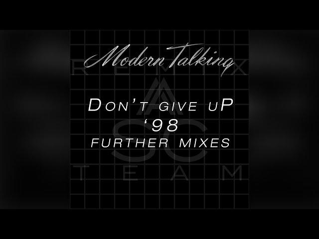 Modern Talking - Don't Give Up '98 (The Further Remixes - Maxi Single)