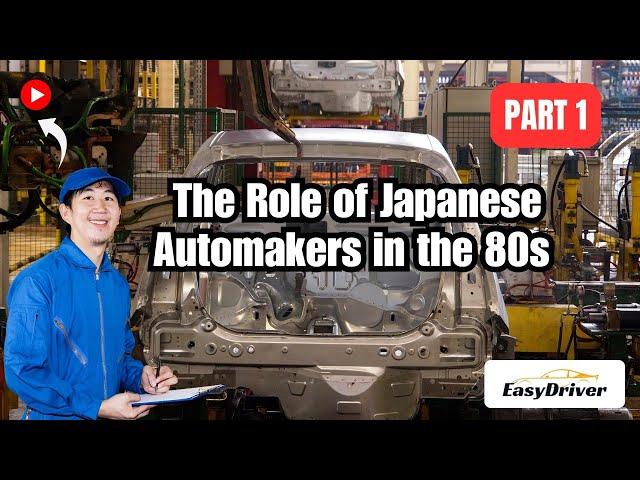 Japanese Automakers in the 1980s: Transforming the Global Auto Industry | Part 1