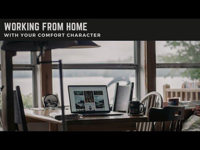 [No Music Version!] Working From Home with Your Comfort Character || A Generic Ambience [Read Desc!]