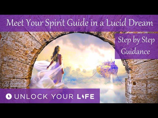 Meet Your Spirit Guide in a Lucid Dream (Activate Your Higher Senses Hypnosis/Meditation)