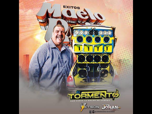 EXITOS MAELO RUIZ EL TORMENTO DJ YETSON X DJ JOHAN INSUPERABLE 2024