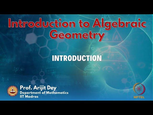 Introduction To Algebraic Geometry - Course Introduction