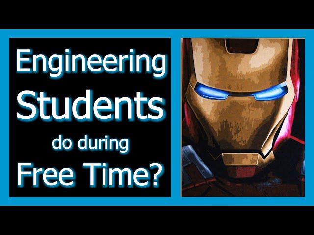 What Should an Engineering Student Do in Free Time?