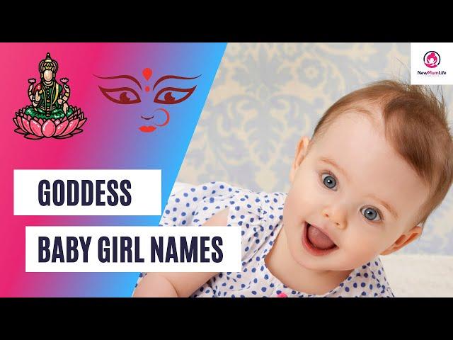 Top 21 Goddess Names for Baby Girl 2023 - NewMumLife