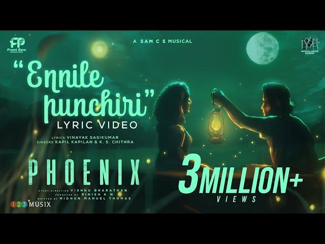 Ennile Punchiri Lyric Video | Phoenix | Sam C.S | K.S. Chithra | Kapil Kapilan