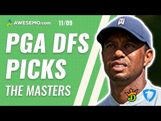 PGA DFS FANTASY GOLF PICKS: THE MASTERS FIRST LOOK DRAFTKINGS & FANDUEL MONDAY 11/9